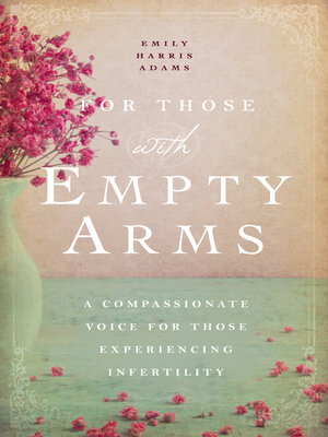 cover image of For Those with Empty Arms